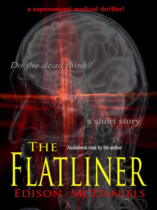 Title details for The Flatliner by Edison McDaniels - Wait list